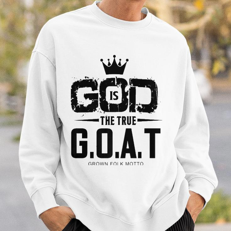 God Is The Greatest Of All Time GOAT Inspirational Sweatshirt Gifts for Him