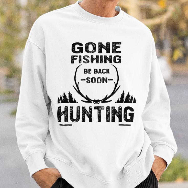 Gone Fishing Be Back Soon Hunting Sweatshirt Gifts for Him