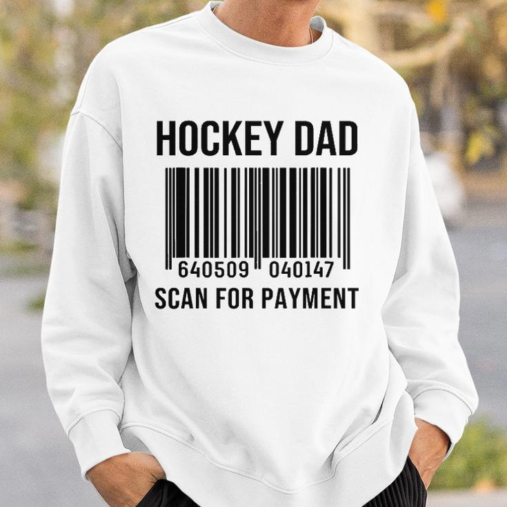 Hockey Dad Scan For Payment Sport Dad Fathers Day Gift Sweatshirt Gifts for Him