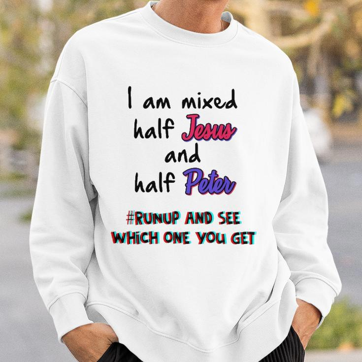 I Am Mixed Half Jesus And Half Peter Funny Christian Meme Sweatshirt Gifts for Him