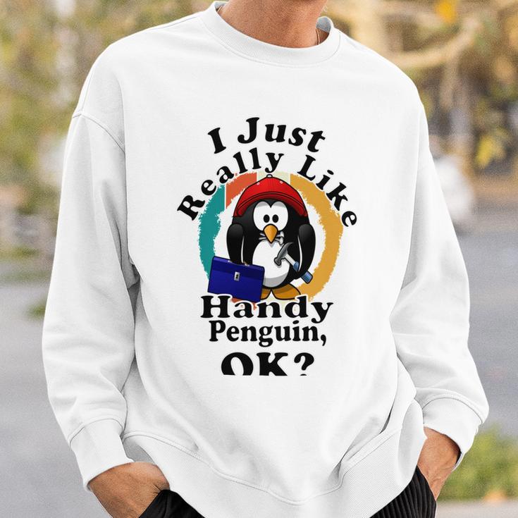 I Really Like Handy Penguin Ok Sweatshirt Gifts for Him