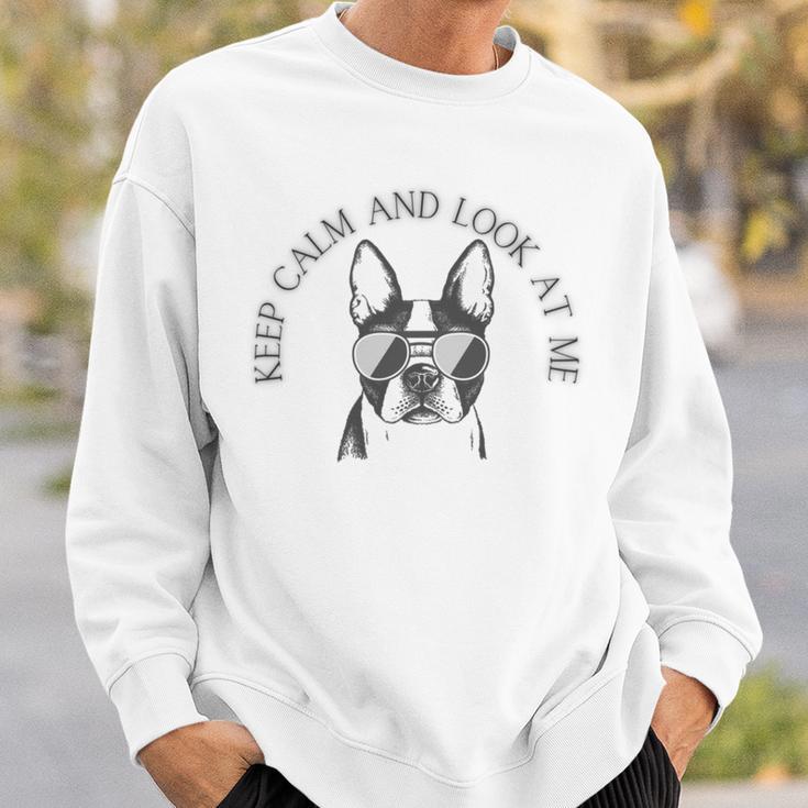 Keep Calm And Look At Me Sweatshirt Gifts for Him