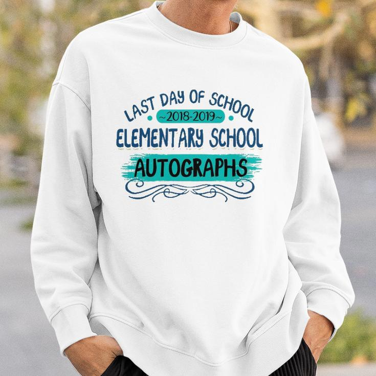 Last Day Of School Elementary School Autographs Sweatshirt Gifts for Him