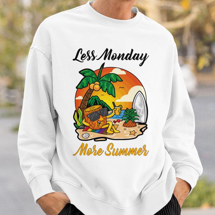 Less Monday More Summer Funny Pineapple Gift Pineapple Lover Sweatshirt Gifts for Him