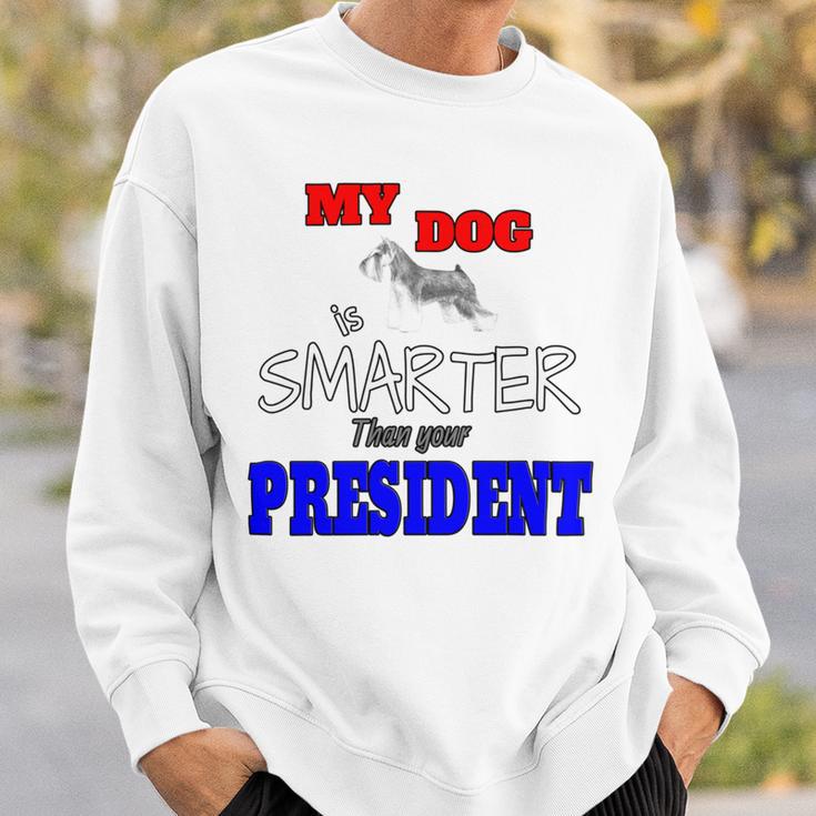 My Dog Is Smarter Than Your President Sweatshirt Gifts for Him