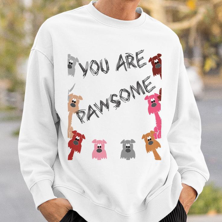 Official You Are Pawsome Sweatshirt Gifts for Him