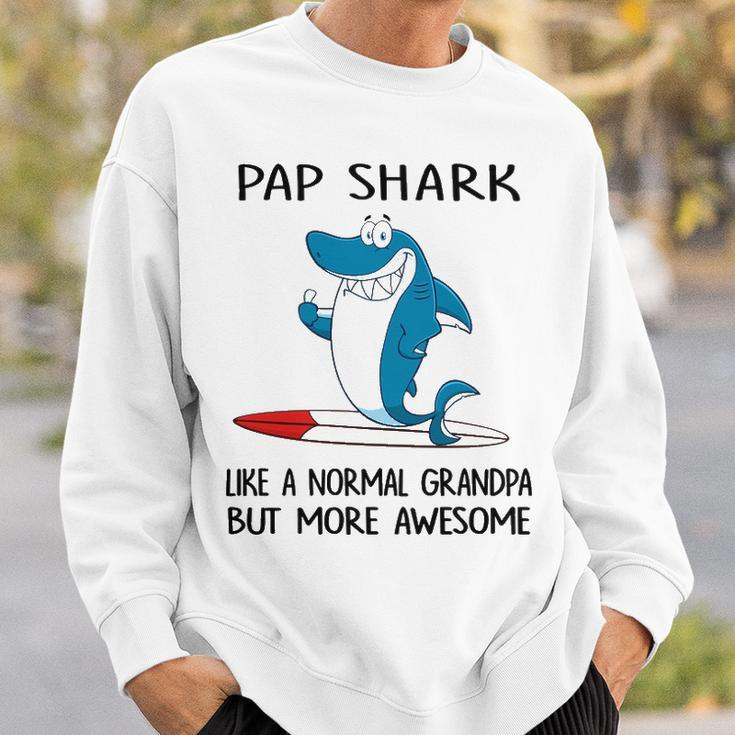 Pap Grandpa Gift Pap Shark Like A Normal Grandpa But More Awesome Sweatshirt Gifts for Him