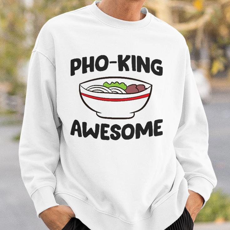 Pho King Awesome Ramen Asian Ramen Pho Sweatshirt Gifts for Him
