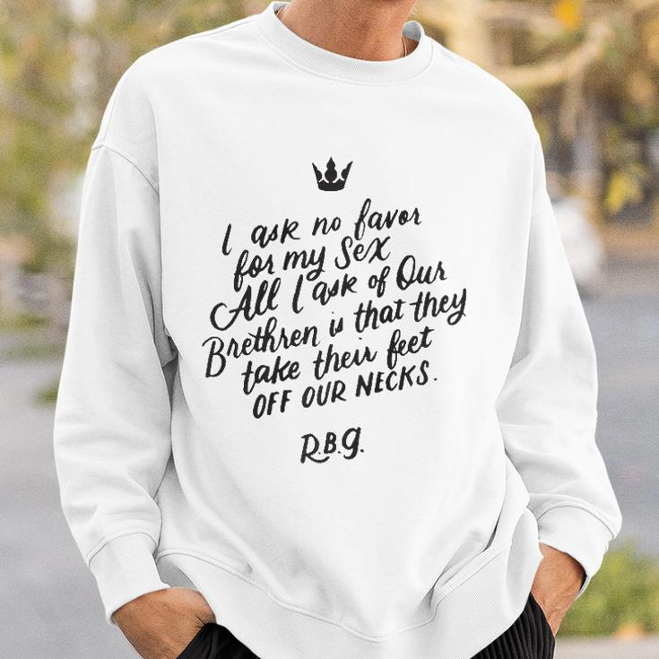 Rbg Quote I Ask No Favor For My Sex Feminist Sweatshirt Gifts for Him