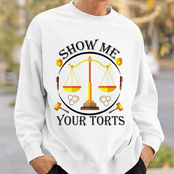 Show Me Your Torts Sweatshirt Gifts for Him