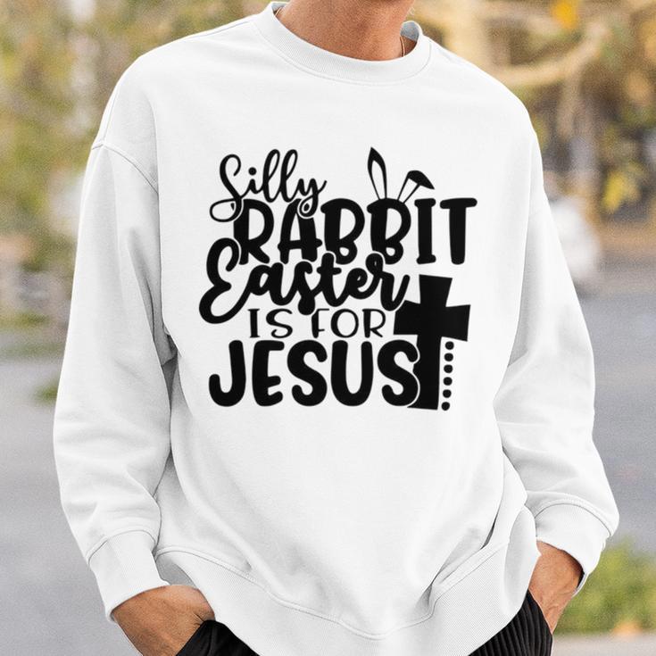 Silly Rabbit Easter Is For Jesus 852 Trending Shirt Sweatshirt Gifts for Him