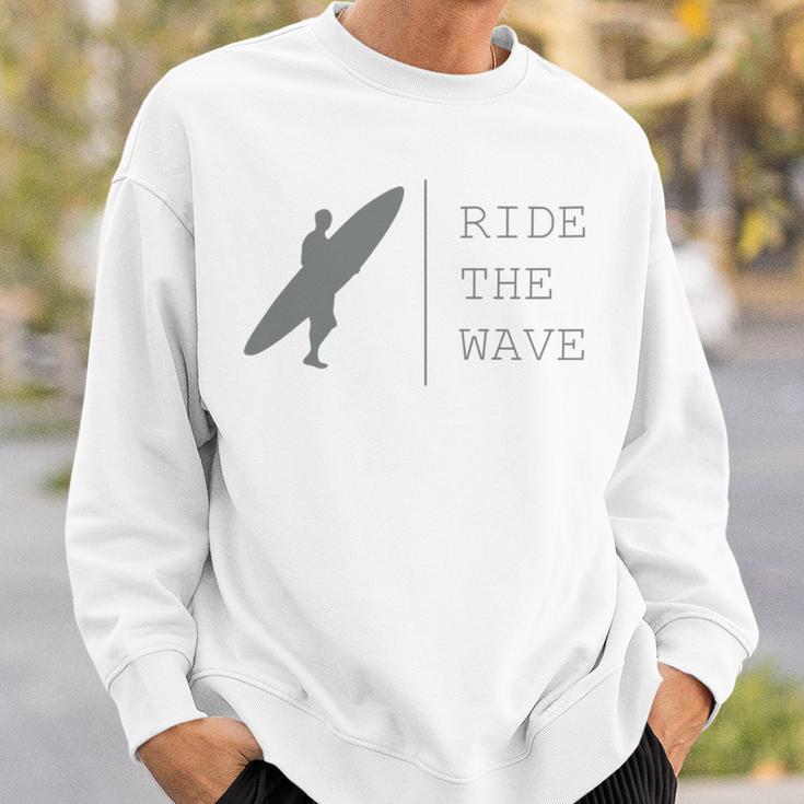 Surfing Funny Quote Ride The Wave Surfer Ocean Lover Sweatshirt Gifts for Him