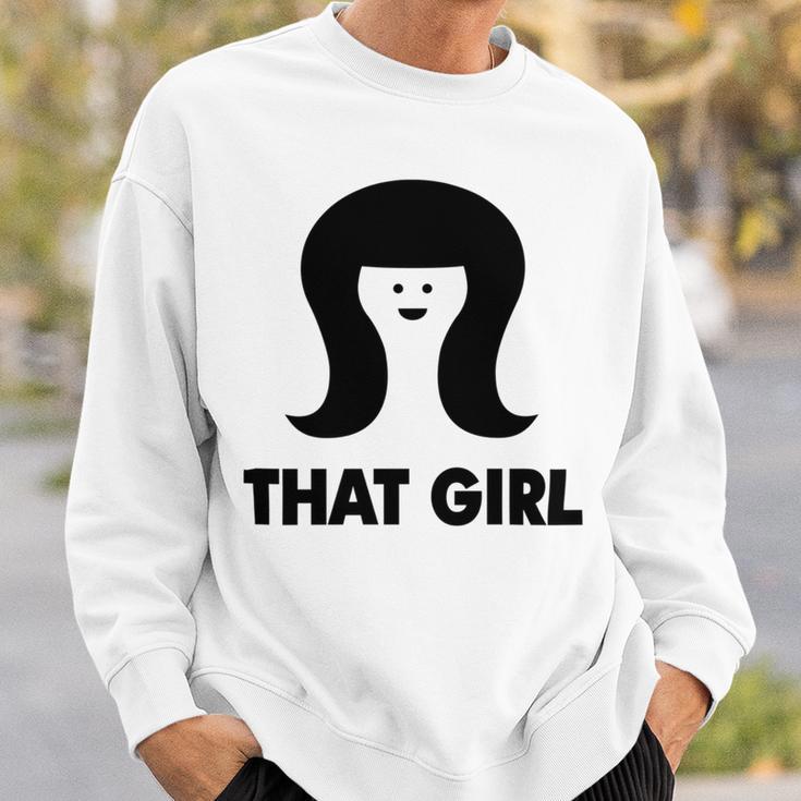 That Girl Sweatshirt Gifts for Him