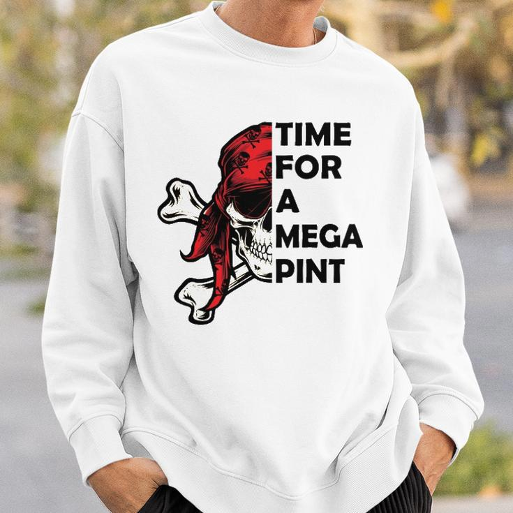 Time For A Mega Pint Funny Sarcastic Saying Sweatshirt Gifts for Him