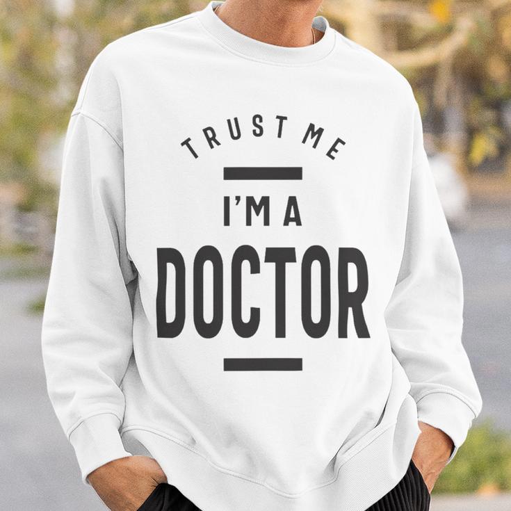 Trust Me Im A Dogtor 670 Shirt Sweatshirt Gifts for Him