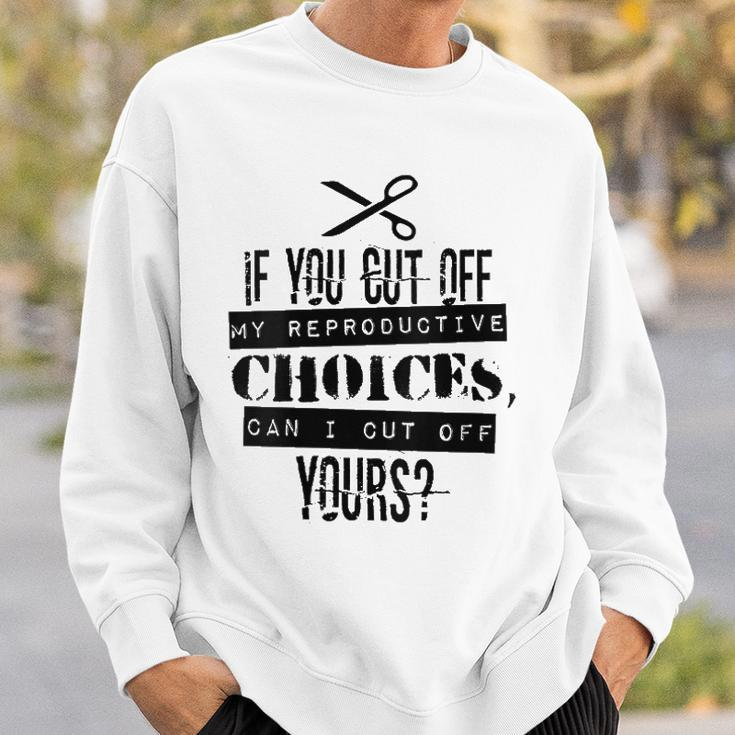 Womens Pro Choice Cut Protest Sweatshirt Gifts for Him