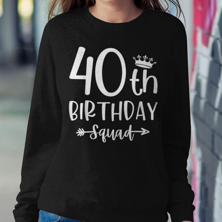 40Th Birthday Squad 40Th Birthday Party Forty Years Old Sweatshirt Gifts for Her
