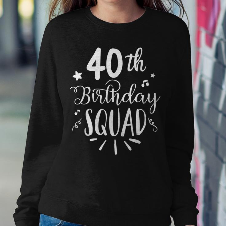 40Th Birthday Squad Happy Birthday Party Sweatshirt Gifts for Her