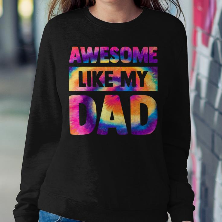 Awesome Like My Dad Matching Fathers Day Family Kids Tie Dye V2 Sweatshirt Gifts for Her