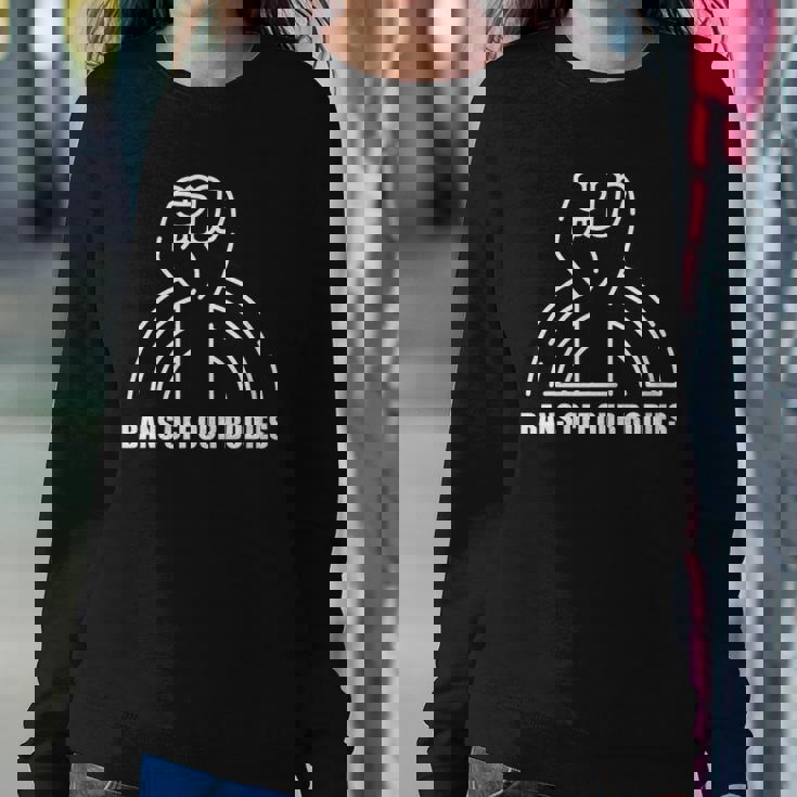 Bans Off Our Bodies Pro Choice Feminist My Body My Choice Sweatshirt Gifts for Her