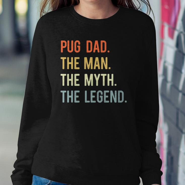 Best Pug Dad Gifts Dog Animal Lovers Cute Man Myth Legend Sweatshirt Gifts for Her