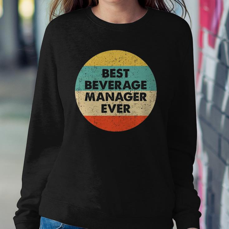 Beverage Manager Best Beverage Manager Ever Sweatshirt Gifts for Her