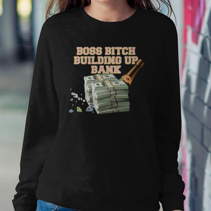 Boss Bitch Building Up Bank Sweatshirt Gifts for Her