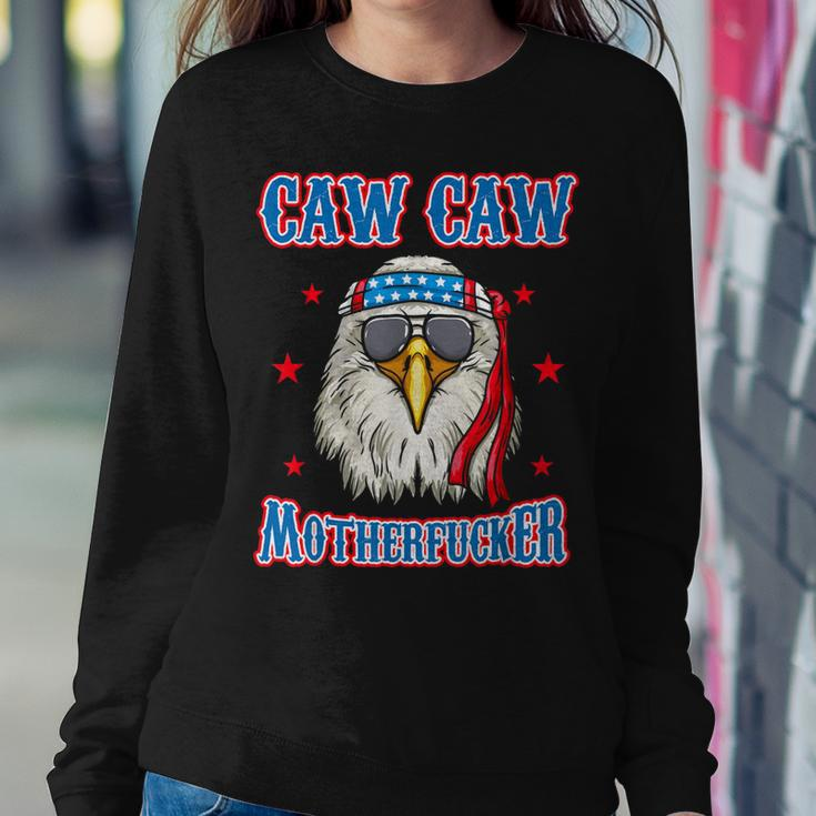 Caw Caw Motherfucker Funny 4Th Of July Patriotic Eagle Sweatshirt Gifts for Her