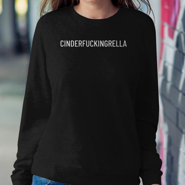 Cinderfuckingrella Pretty Woman Quotes Sweatshirt Gifts for Her