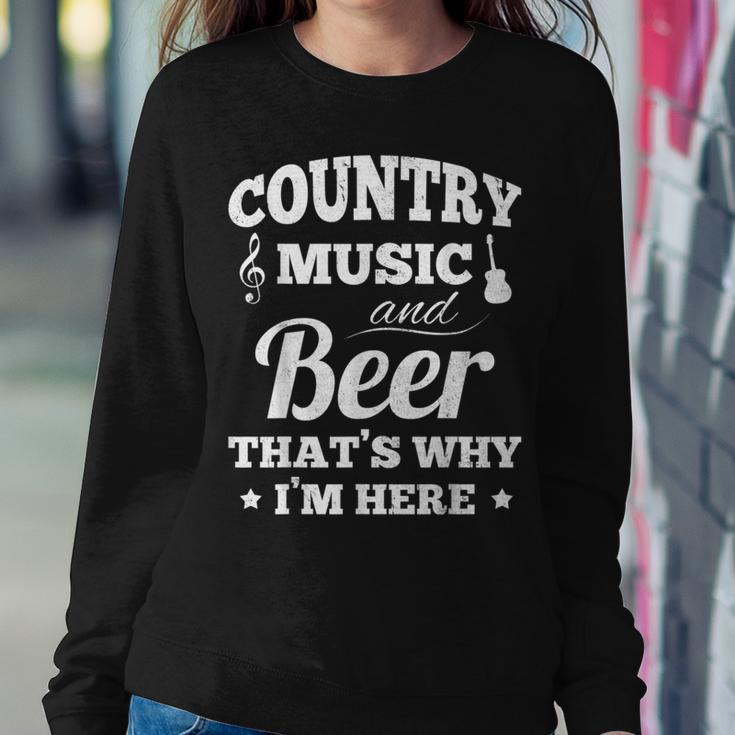 Country Music And Beer Thats Why Im Heres Alcohol Sweatshirt Gifts for Her