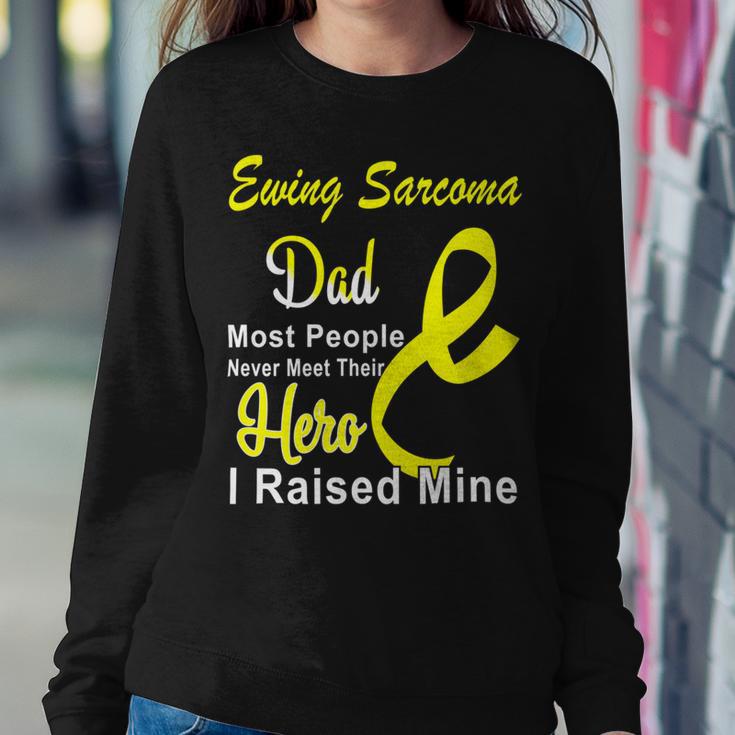 Ewings Sarcoma Dad Most People Never Meet Their Hero I Raised Mine Yellow Ribbon Ewings Sarcoma Ewings Sarcoma Awareness Sweatshirt Gifts for Her