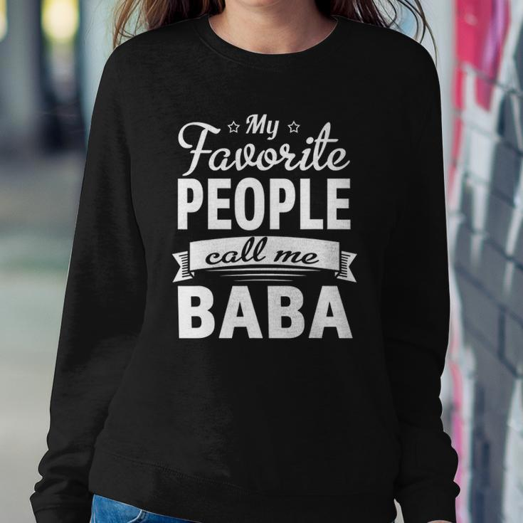 Family 365 Fathers Day My Favorite People Call Me Baba Gift Sweatshirt Gifts for Her