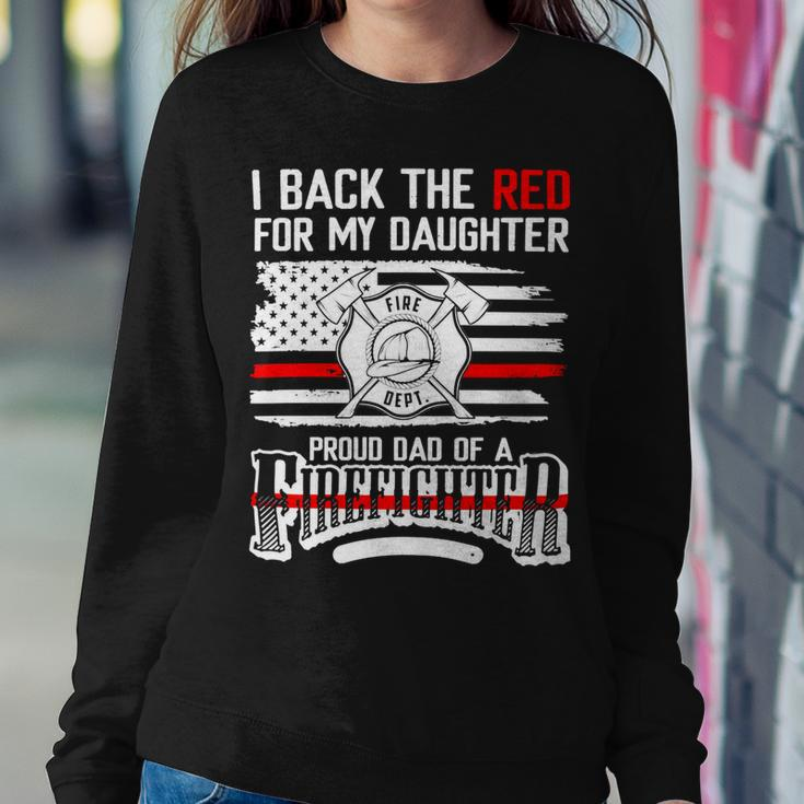 Father Grandpa I Back The Red For My Daughter Proud Firefighter Dad 186 Family Dad Sweatshirt Gifts for Her