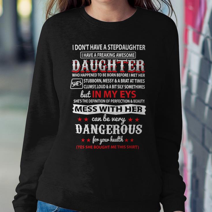 Father Grandpa I Dont Have A Stepdaughter 166 Family Dad Sweatshirt Gifts for Her