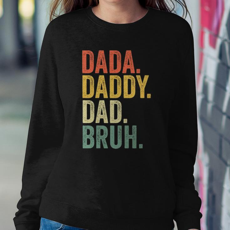 Fathers Day Dada Daddy Dad Bruh Sweatshirt Gifts for Her