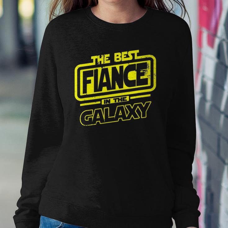 Fiance The Best In The Galaxy Gift Sweatshirt Gifts for Her