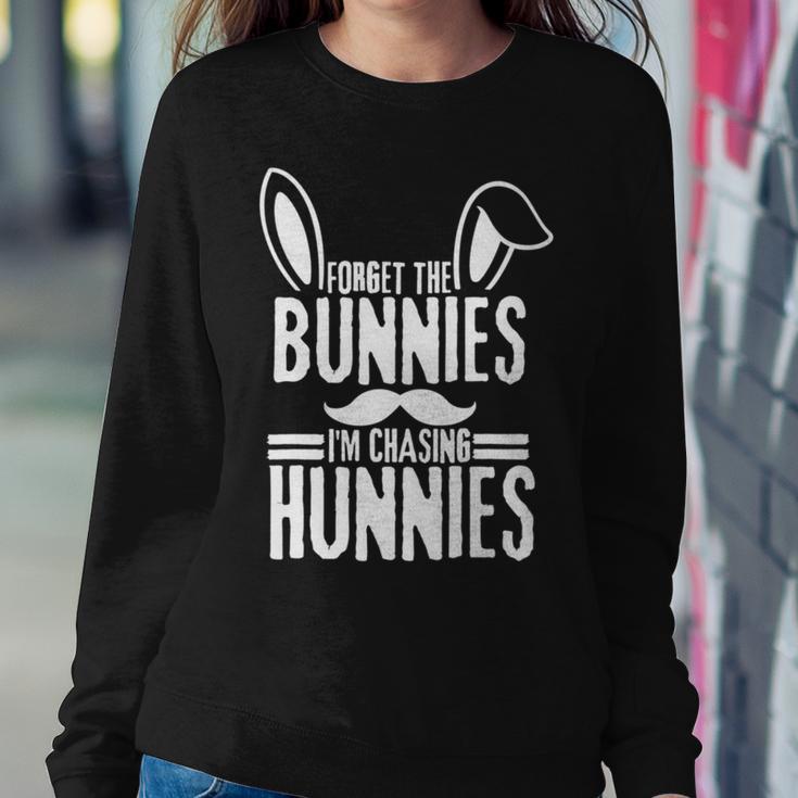 Forget The Bunnies Im Chasing Hunnies Funny Sweatshirt Gifts for Her