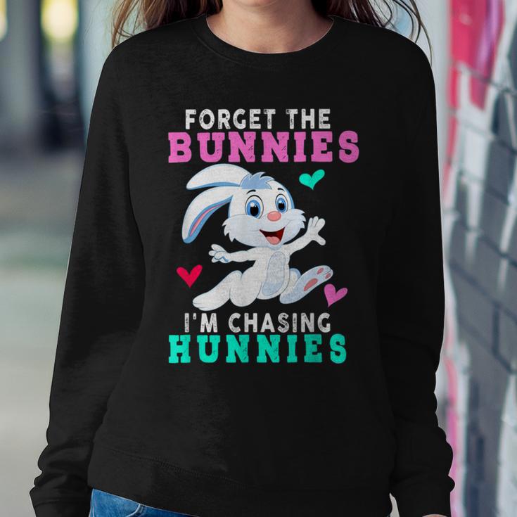 Forget The Bunnies Im Chasing Hunnies Funny Sweatshirt Gifts for Her