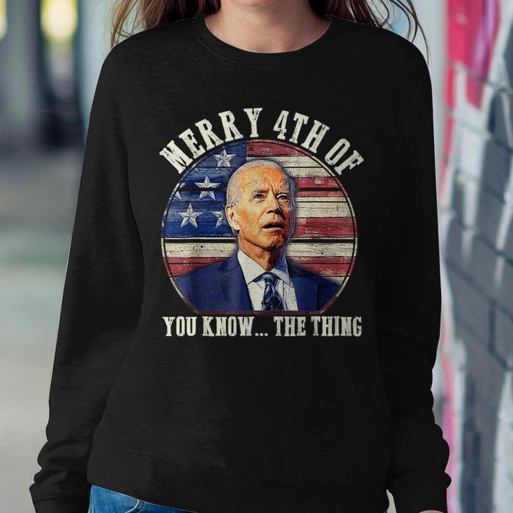 Funny Biden Merry 4Th Of You Know The Thing Anti Biden Sweatshirt Gifts for Her