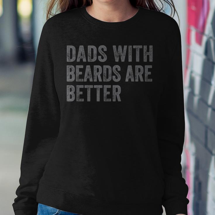 Funny Dads With Beards Are Better Dad Joke Fathers Day Sweatshirt Gifts for Her