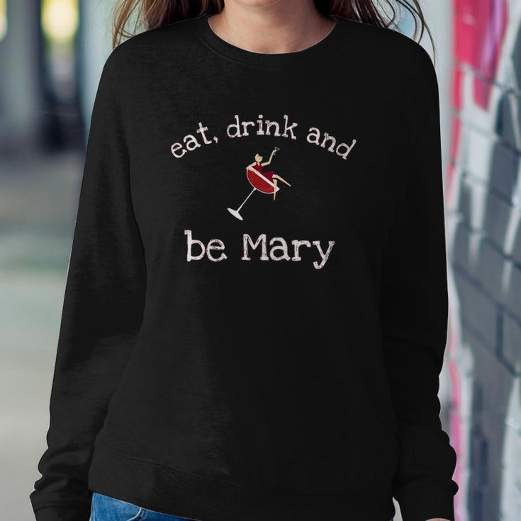 Funny Eat Drink And Be Mary Wine Womens Novelty Gift Sweatshirt Gifts for Her