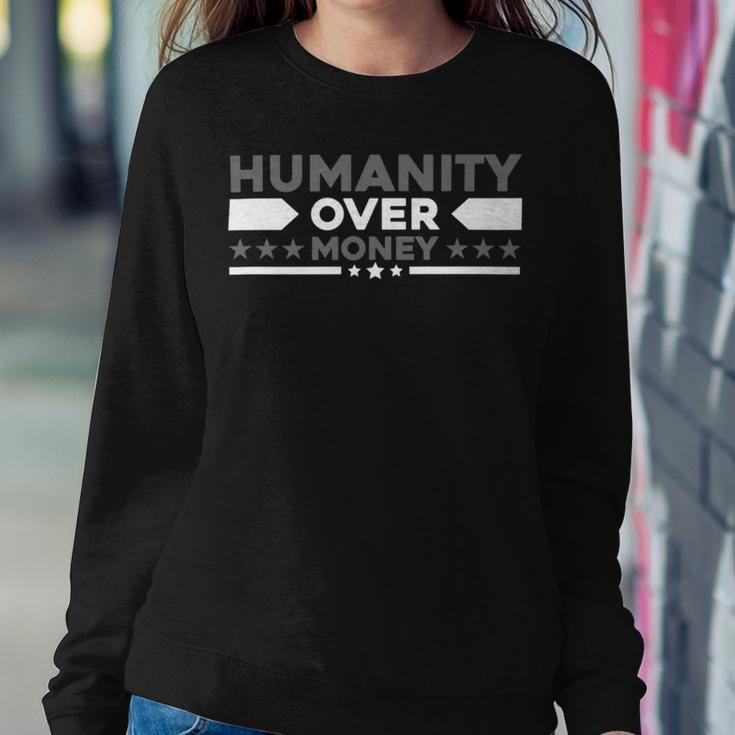 Funny Humanity Over Money Sweatshirt Gifts for Her