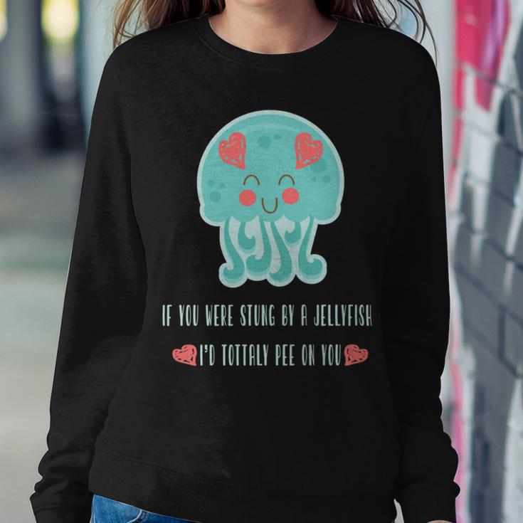 Funny Jellyfish Sting Valentines Day Gift For Love Sweatshirt Gifts for Her