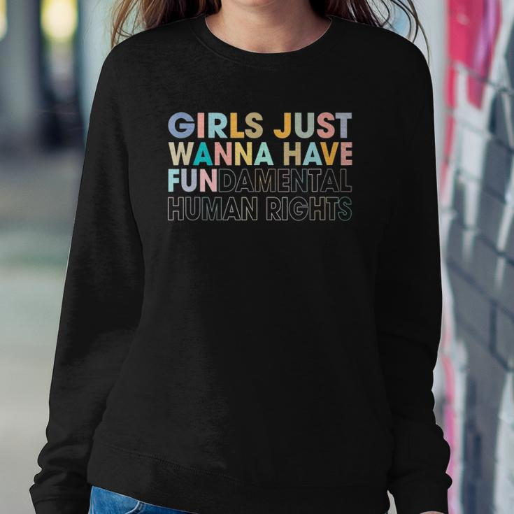 Girls Just Wanna Have Fundamental Human Rights Pro Choice Sweatshirt Gifts for Her