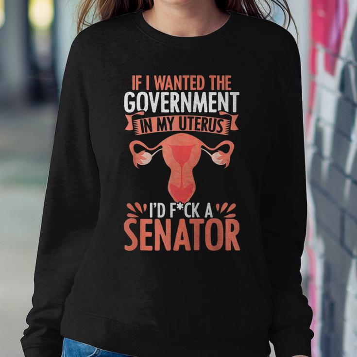 Government In My Uterus Feminist Reproductive Women Rights Sweatshirt Gifts for Her