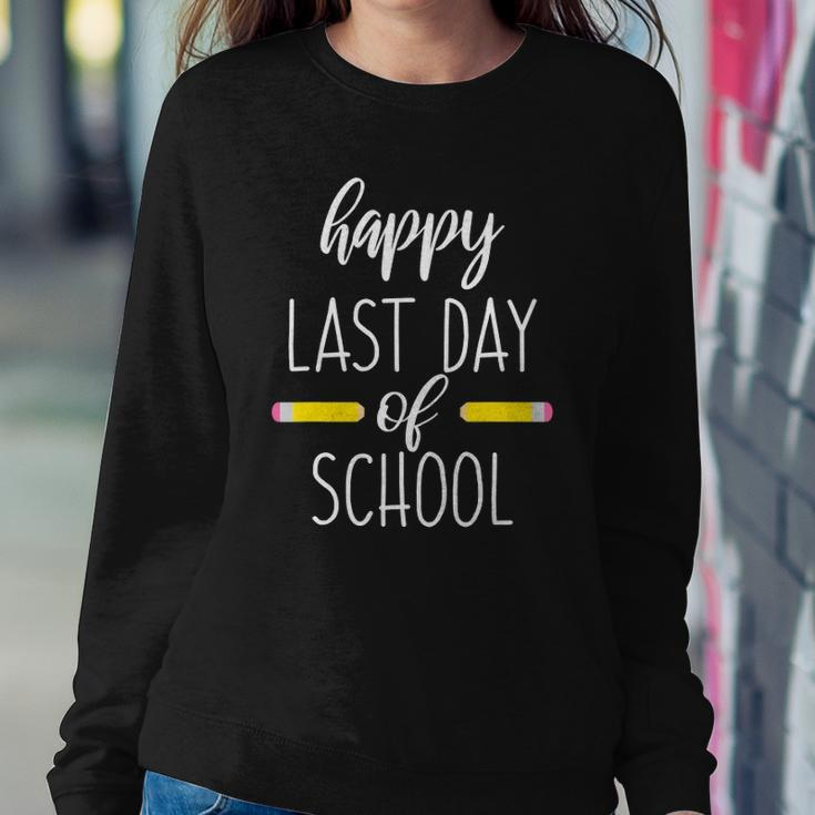 Happy Last Day Of School For Teachers End Of School Year Sweatshirt Gifts for Her