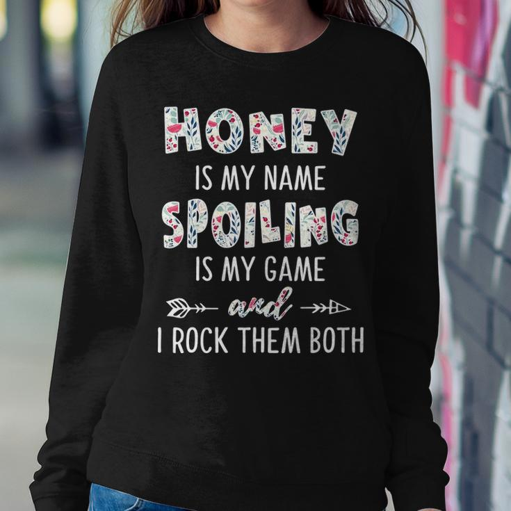 Honey Grandma Gift Honey Is My Name Spoiling Is My Game Sweatshirt Gifts for Her