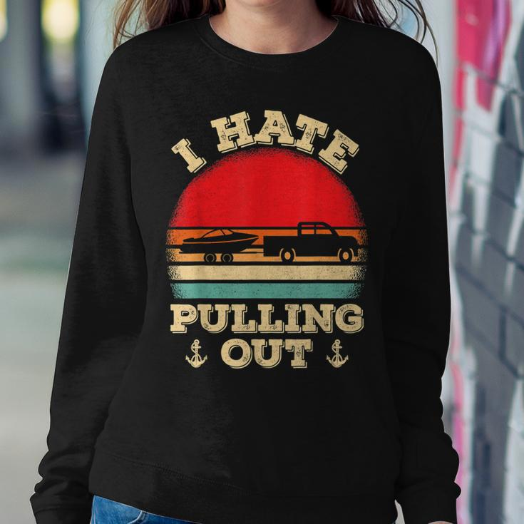 I Hate Pulling Out Retro Boating Boat Captain V2 Sweatshirt Gifts for Her