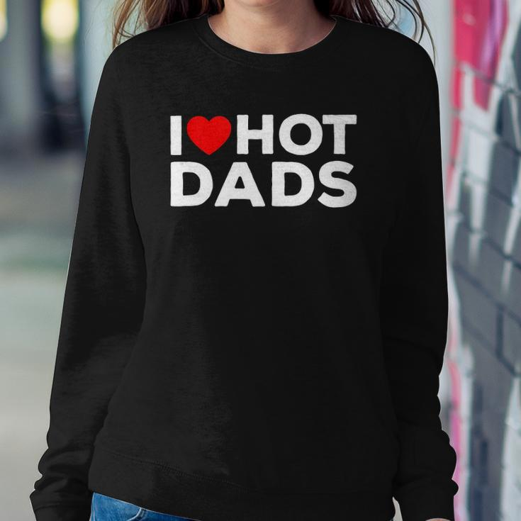I Love Hot Dads Red Heart Funny Sweatshirt Gifts for Her