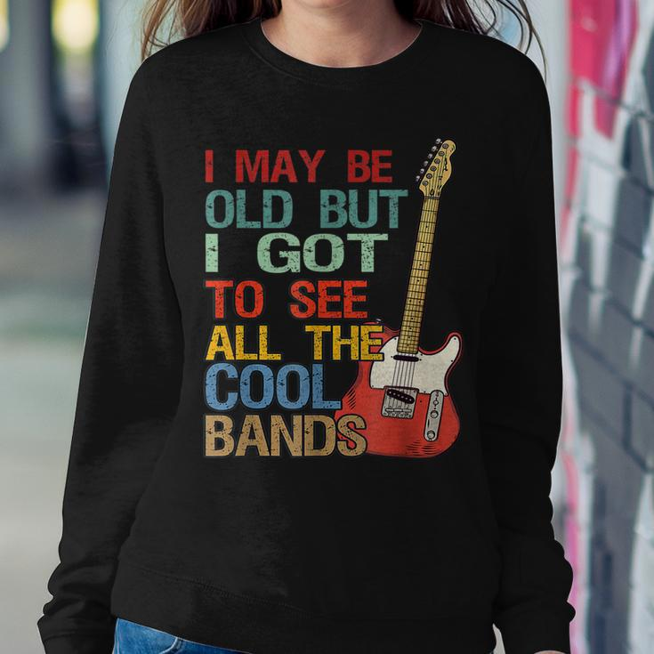 I May Be Old But I Got To See All The Cool Bands Concert Sweatshirt Gifts for Her